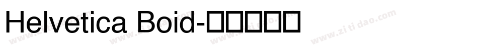 Helvetica Boid字体转换